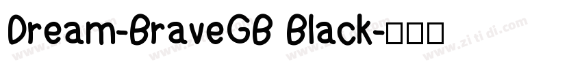 Dream-BraveGB Black字体转换